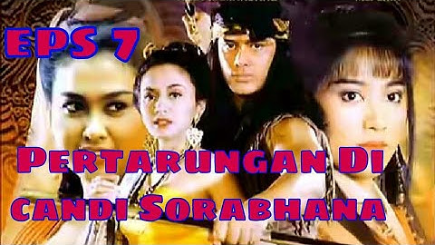 Tutur Tinular - Arya Kamandanu Episode 7 [Pertarungan Di Candi Sorabhana]