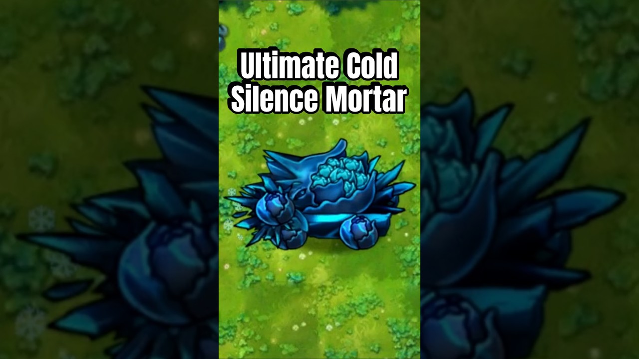 Fusion new  Plants: Ultimate Cold Silence Mortar 