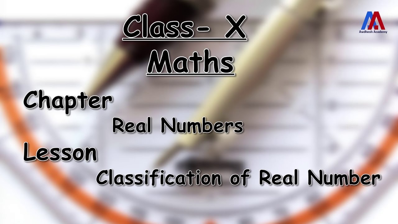 Classification Of Real Numbers | Mathematics Class X - YouTube