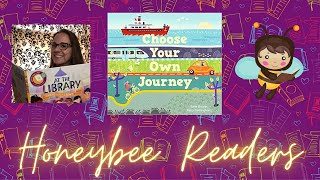 Choose Your Own Journey Read Aloud | Children's Book Recommendation & Review | Honeybee Tales