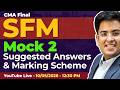 CMA Final SFM - June (2026) | Edutors Mock 2 | Suggested Answers & Marking Scheme
