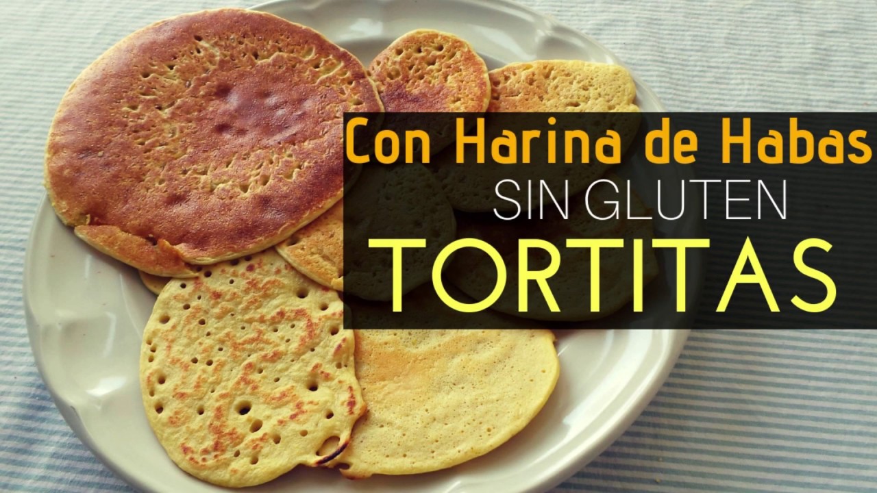TORTITAS SIN GLUTEN CON HARINA DE HABA HECHA EN CASA