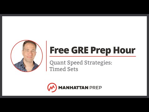 Free GRE Prep Hour: Quant Speed Strategies: Timed Sets