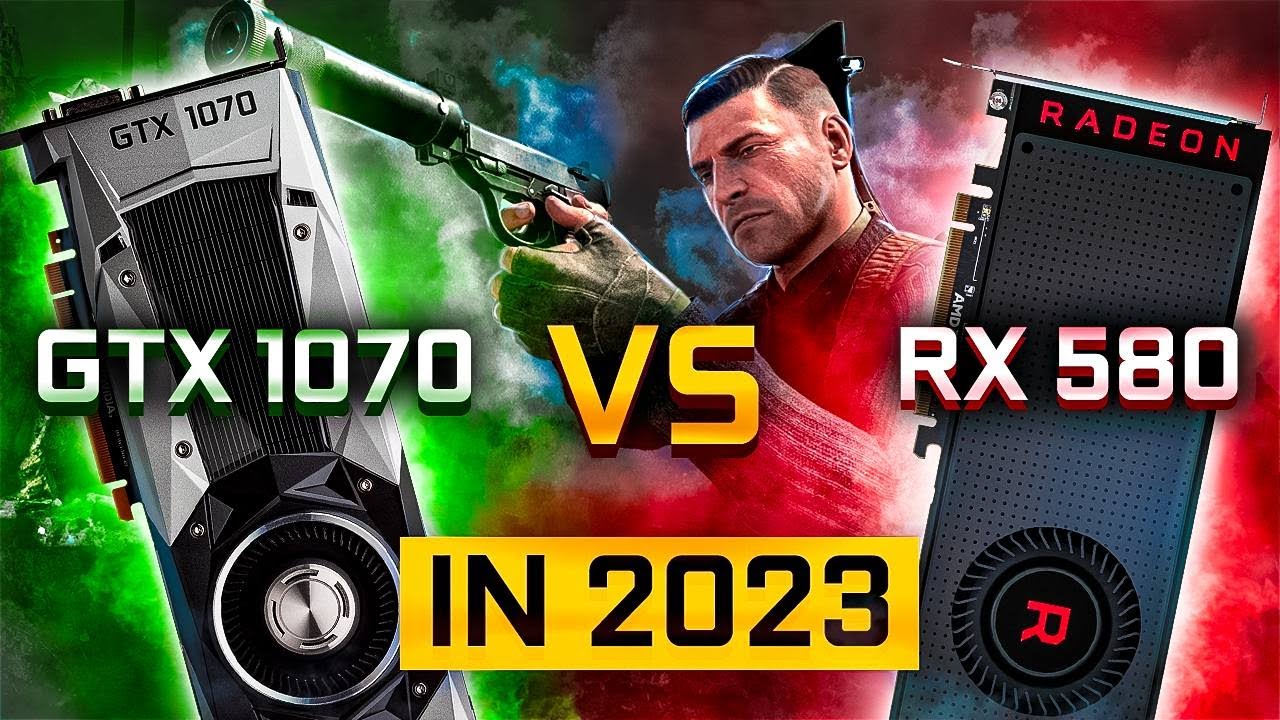 GTX 1070 vs RX 580 in 2023. Are they aged like fine wine? - YouTube
