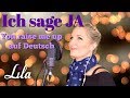 "Ich sage ja" / "You raise me up" auf Deutsch! Gesungen von Lila  Text von #Annettmusic.de