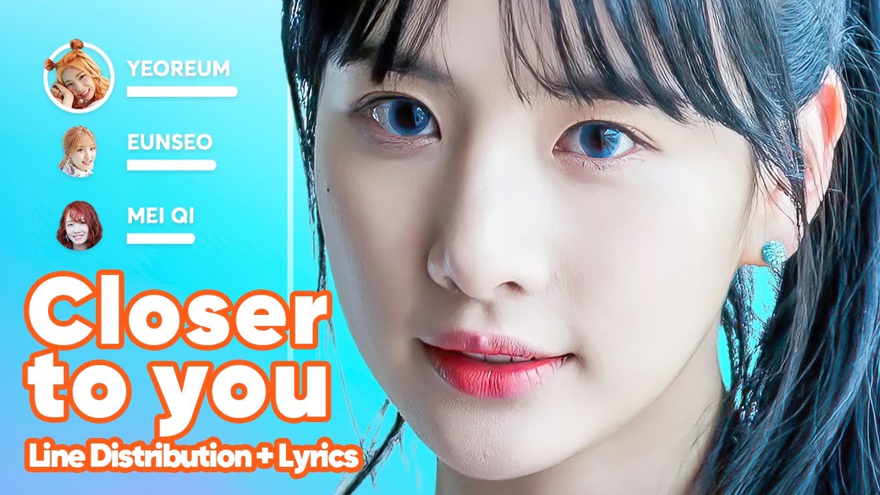 WJSN Closer To You Line Distribution Lyrics Karaoke PATREON WJSN Closer To You Line Distribution Lyrics Karaoke PATREON