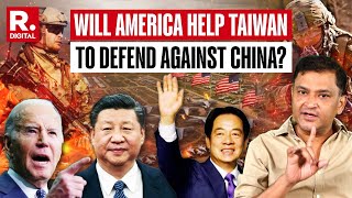 China-Taiwan War: How Can US Help Taiwan In Fighting Against Chinese Forces? | Major Gaurav Arya