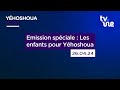 Emission spciale  les enfants pour yhoshoua 260424