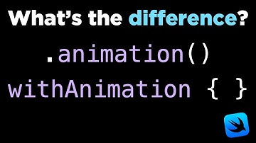 .animation() vs withAnimation(): what