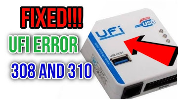 ufi error 308 and 310 failed to initialize critical task ufi fixed