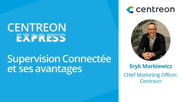 Centreon Express : la Supervision Connectée et ses avantages