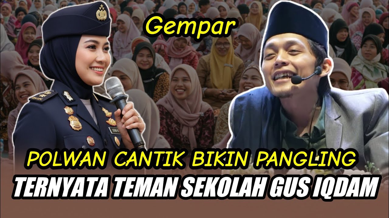 GUS IQDAM TERBARU - POLWAN CANTIK BIKIN PANGLING TERNYATA TEMAN SEKOLAH GUS IQDAM