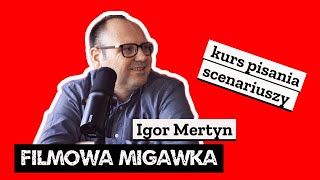 Igor Mertyn i studium scenariuszowe