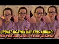 LATEST UPDATE SA KONDISYON NI KRIS AQUINO! MAY PATAMA SA MGA PLASTIK SA KANYA SINO KAYA YUN?ALAMIN!!