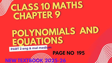 Class 10 maths /chapter 9/polynomials and equations/page no 195/PART2