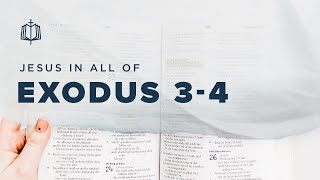 THE CALL OF MOSES | Bible Study | Jesus In All of Exodus 3-4