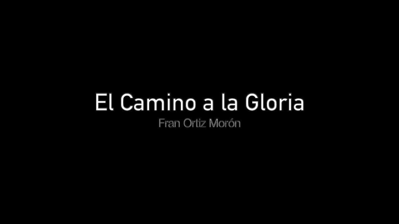 El Camino a la Gloria | Fran Ortiz | Encarnación Almuñecar