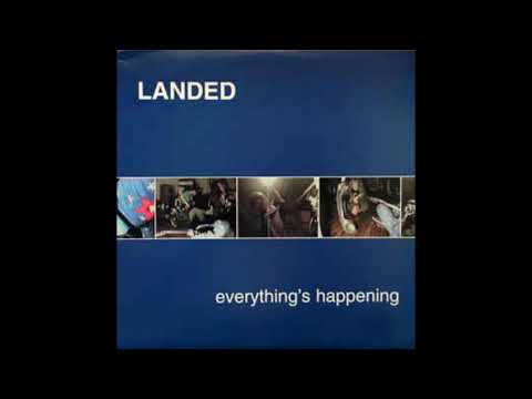 Landed — Landed - Everything's Happening (1998)