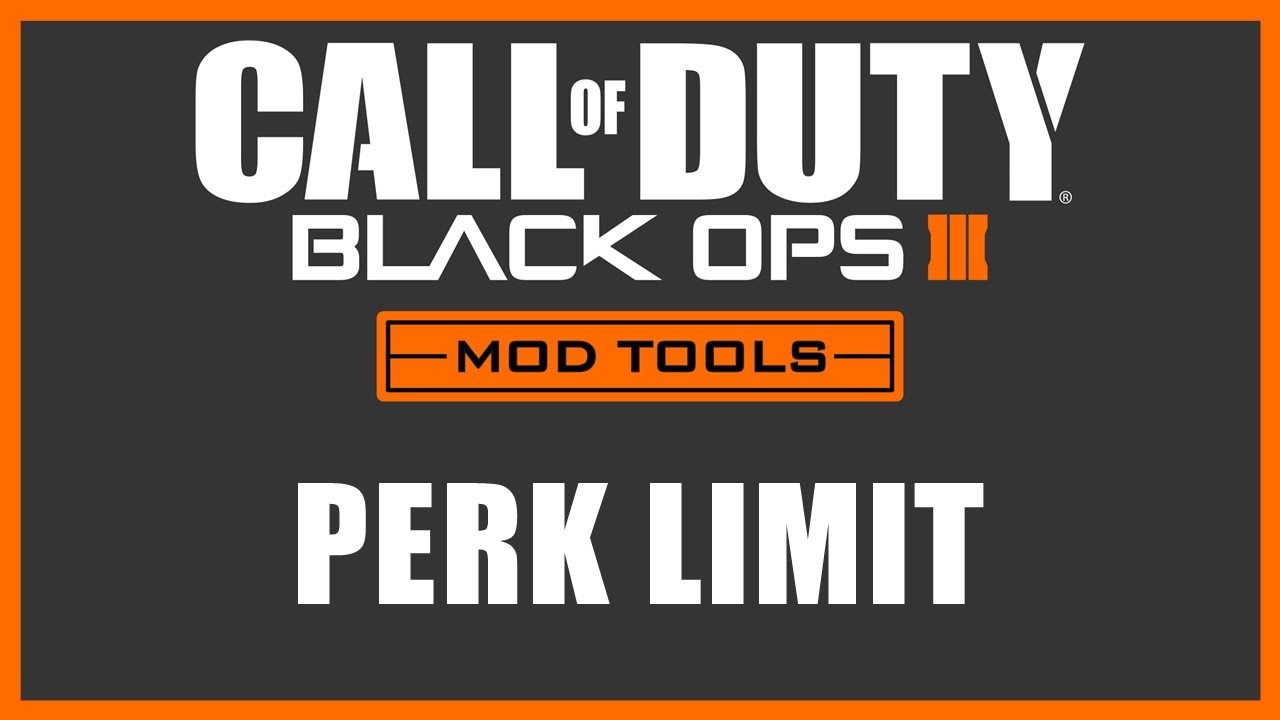 Black Ops 3 Mod Tools Perk Limit YouTube