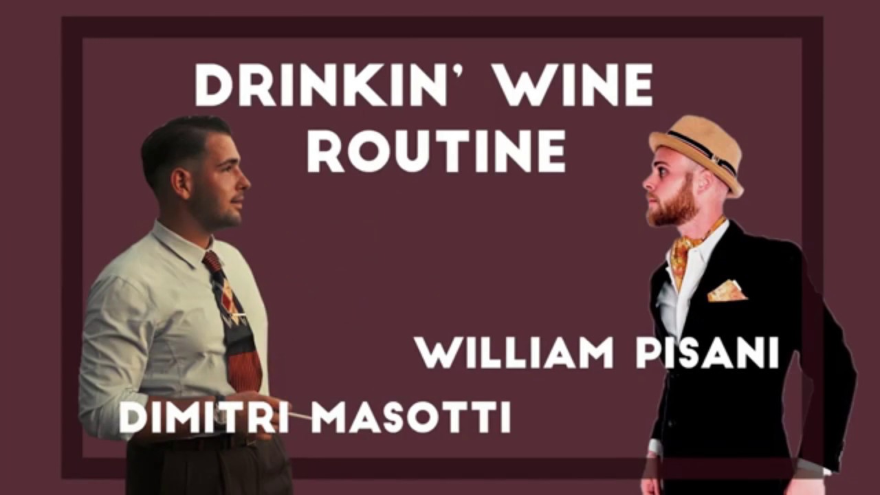 Dimitri & William - DRINKIN WINE ROUTINE TUTORIAL | by Millelire ...
