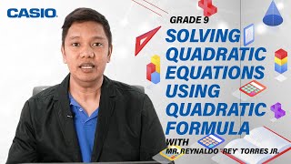 Casio Classwiz: Grade 9: "Solving Quadratic Equations Using Quadratic Formula"