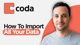 How to Import All your Data into Coda (2026 Coda io Guide)