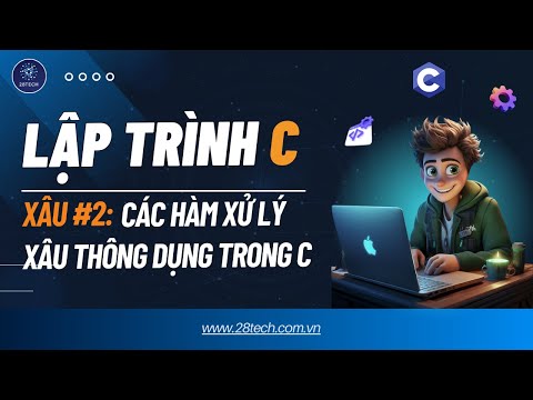 Video #2[Bài Tập C ( Xâu ký tự)]. Hướng Dẫn Chi Tiết Các Hàm... - youtube