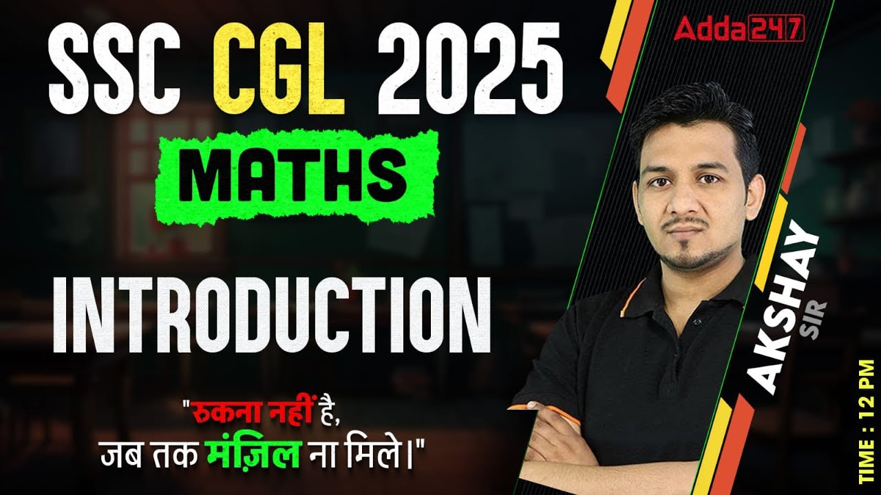 SSC CGL Maths Classes 2025 | SSC CGL Maths Introduction | Maths By Akshay Awasthi Sir