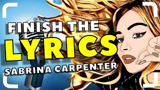 Finish The Lyrics Sabrina Carpenter | Easy If You Are a Big Sabrina Carpenter fan!