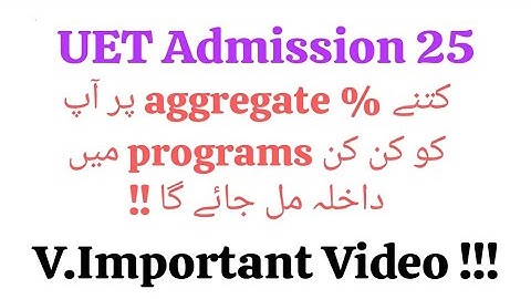 UET Admission 2025 Important Video | UET Expected Merit  2025 | #uet #ecat #meritlist