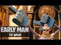 Early Man (2018 Movie) Official TV Spot – “Meet Lord Nooth” - Eddie Redmayne, Tom Hiddleston