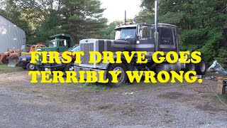 1980 Peterbilt 359 3408 cat first drive goes horribly wrong