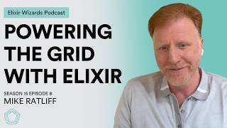 The State of the Power Grid with Mike Ratliff | S15E08 Elixir Wizards Podcast by SmartLogic