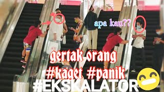 APA KAUU??! #GREGET ||Gertak orang di ekskalator 🔥💪wkwkw|| PRANK || part1