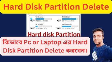 How to Delete Hard Disk Partition?কিভাবে হার্ডডিস্ক পাটিশন ডিলেট করতে হয়?