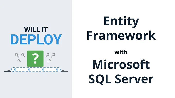 Deploying a SQL Server Database with Entity Framework Core - Will it Deploy? Episode 3