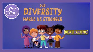 Our Diversity Makes Us Stronger - Read Aloud Children's Book