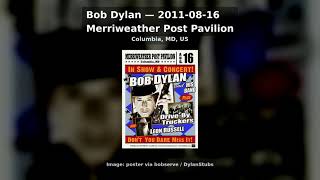 Bob Dylan - 2011-08-16 - Merriweather Post Pavilion, Columbia, MD, US