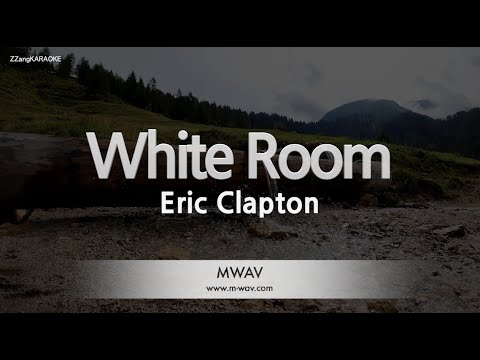 <strong>Eric</strong> <strong>Clapton</strong>-White Room (Melody) [ZZang KARAOKE]