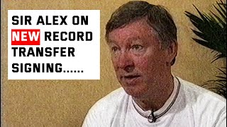 Sir Alex Ferguson on NEW record signing... | 2000