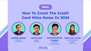 How to Crush the Credit Card Miles Game in 2024 | Seedly PFF 2024