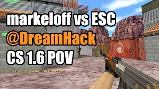 POV: markeloff vs. ESC @DreamHack Na'Vi CS 1.6 Demo