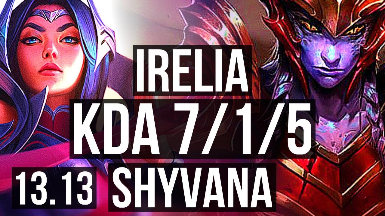 IRELIA vs SHYVANA (TOP) | 7/1/5, 1.2M mastery, Godlike | NA Master | 13.13
