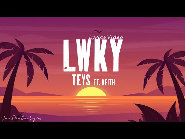 Teys - LWKY (feat Keith) (Lyrics Video) class=