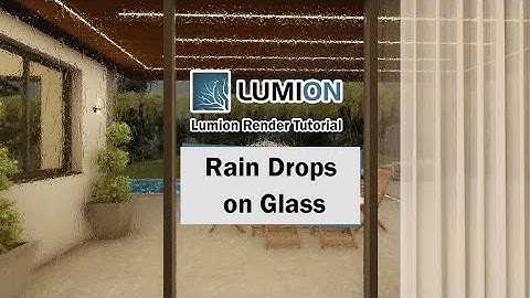 Winter is Coming! How to Create a Rain Drops on Glass in Lumion | Lumion Tutorial for Beginners