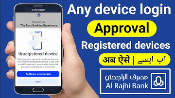 Al Rajhi App Unregistered Any Device Login Approval | Al Rajhi App Login Problem | Al Rajhi Bank