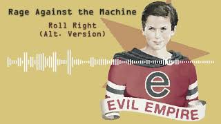 Roll Right / Early Studio Version / Rage Against the Machine