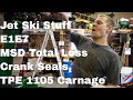 Jet ski stuff s1e7 msd total loss timing superjet crank seal replacement and tpe 1105 carnage