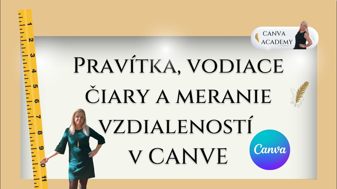 Ako upratať v CANVE alebo, kde sú pravítka a vodiace čiary. Ako merať ...