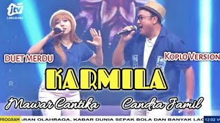 KARMILA - CANDRA JAMIL FEAT. MAWAR CANTIKA | VERSI DANGDUT KOPLO | LIVE PERFOMS STASIUN DANGDUT JTV